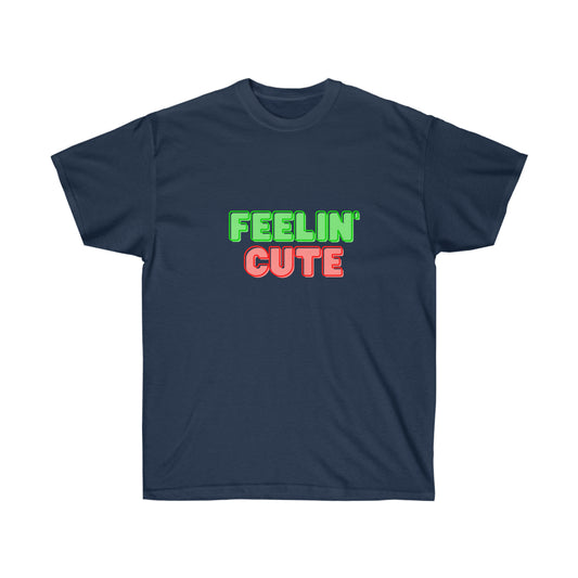 Unisex Ultra Cotton Tee Feelin' Cute -  Light Green and Pink