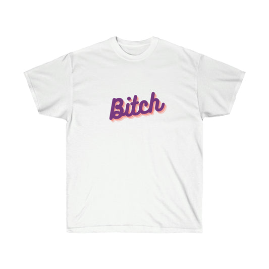 Unisex Ultra Cotton Tee Bitch - Purple and Pink