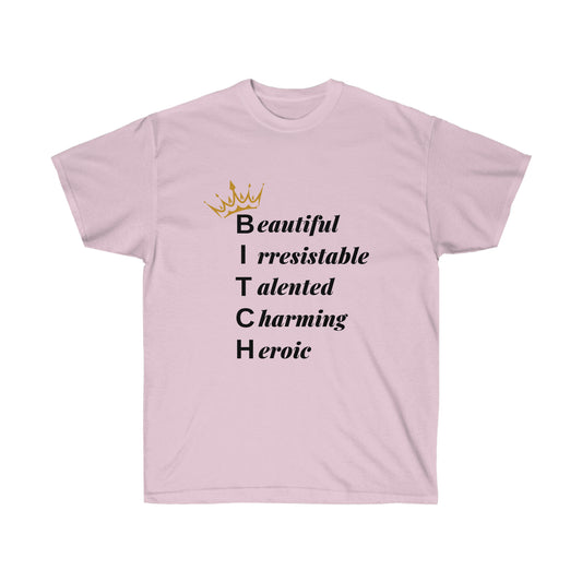Unisex Ultra Cotton Tee, B-I-T-C-H