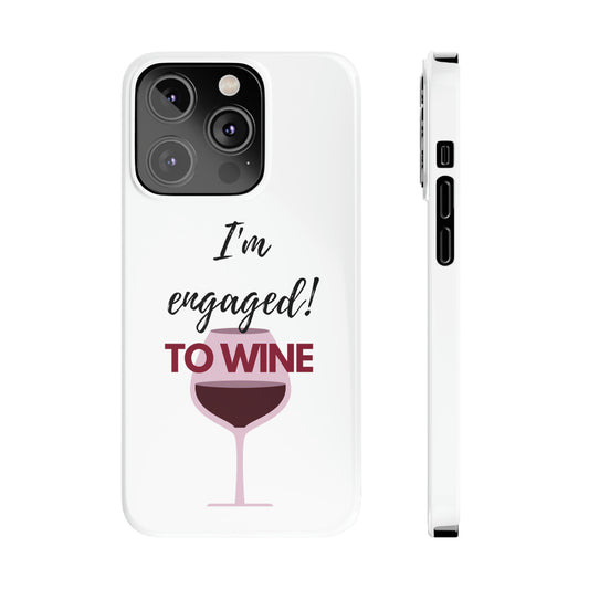 Slim Phone Cases, Case-Mate, I'm Engaged to Wine - White