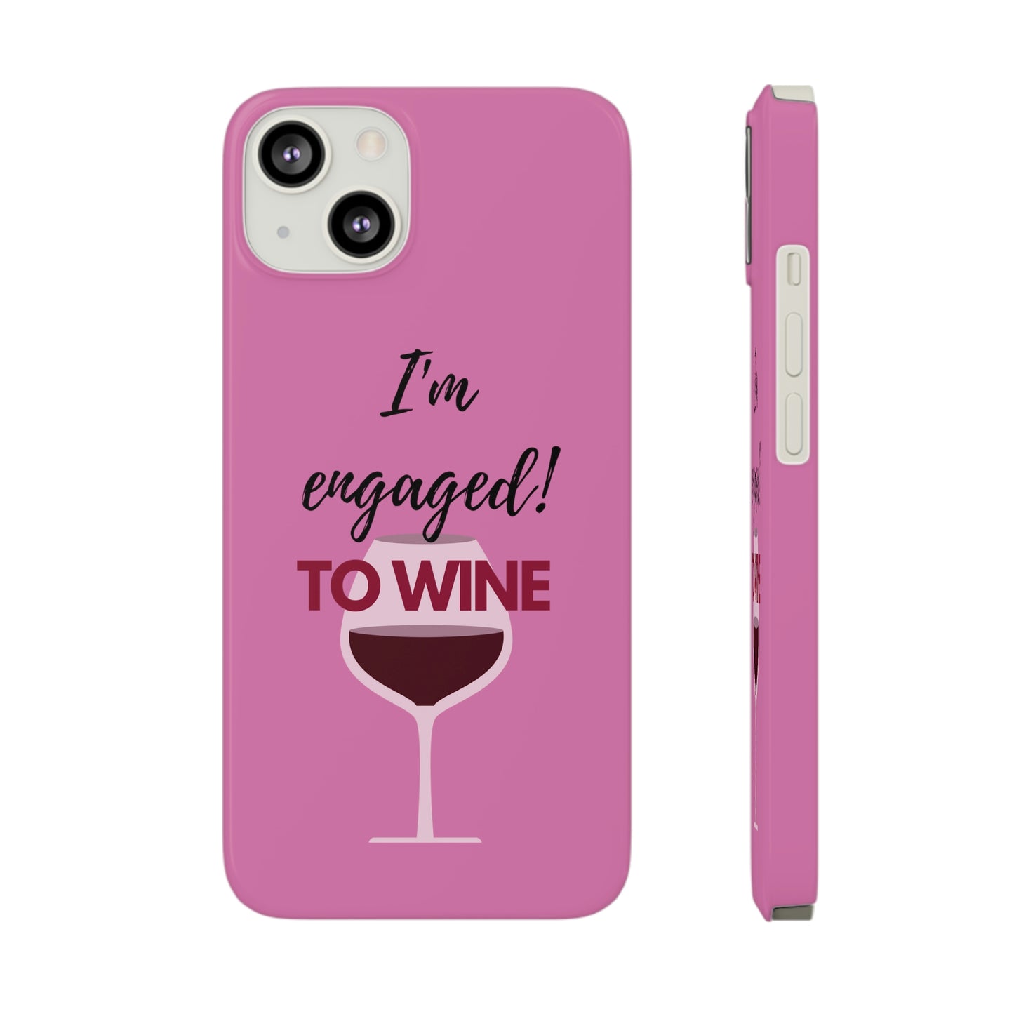 Slim Phone Cases, Case-Mate, I'm Engaged to Wine - Light Pink