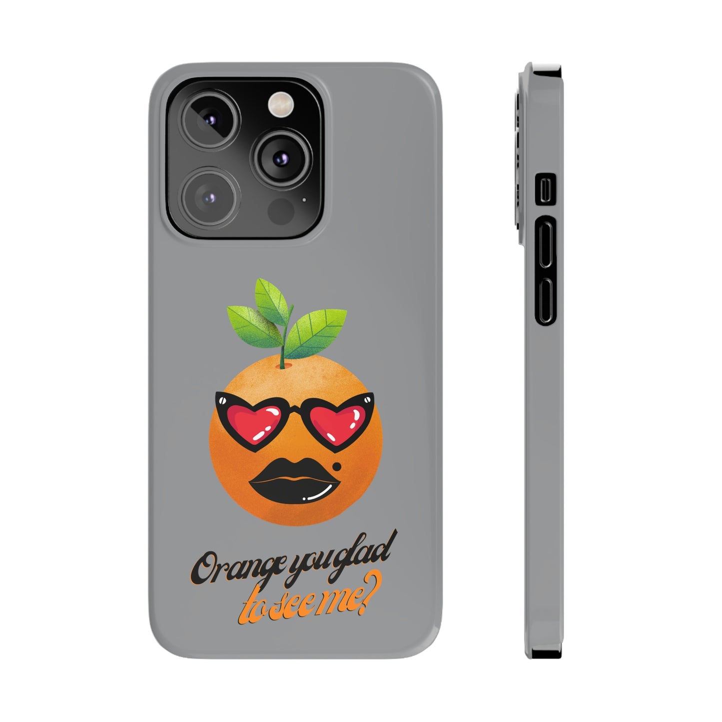 Slim Phone Cases, Case-Mate, Orange you Glad to See Me - Light Grey