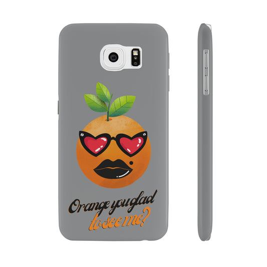Slim Phone Cases, Case-Mate, Orange you Glad to See Me - Light Grey