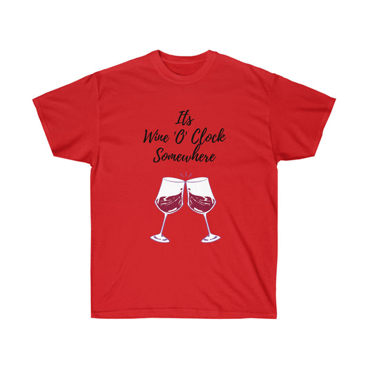 Unisex Ultra Cotton Tee - It's Wine 'O' Clock Somewhere