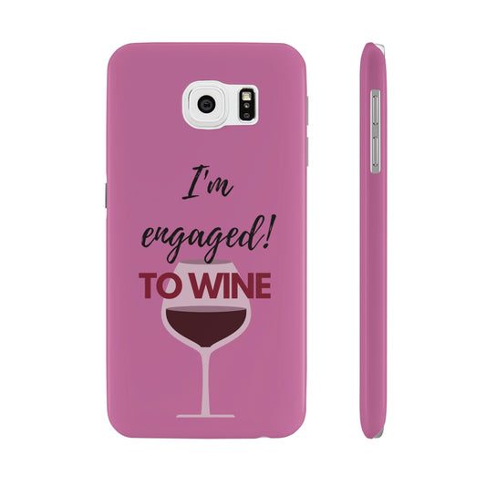 Slim Phone Cases, Case-Mate, I'm Engaged to Wine - Light Pink