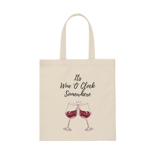 Canvas Tote Bag, It's Wine 'O' Clock Somewhere